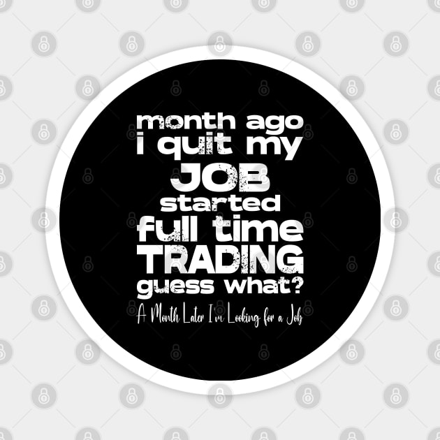 I quit my Job and started Full time Trading Magnet by KNI